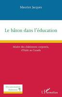 Le bâton dans l'éducation, Misère des châtiments corporels d'Haïti au Canada