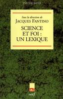 Science et foi : un lexique, un lexique