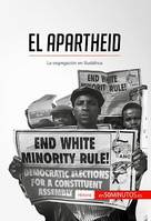 El apartheid, La segregación en Sudáfrica