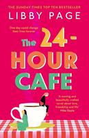 The 24-Hour Café, An uplifting story of friendship, hope and following your dreams from the top ten bestseller