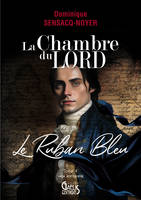 LE RUBAN BLEU : LA CHAMBRE DU LORD - T4.