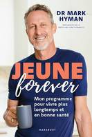 Jeune forever, Mon programme pour vivre plus longtemps et en bonne santé