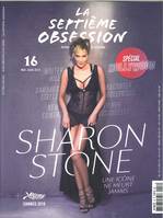 La Septième obsession N°16 Sharon Stone  - mai/juin 2018