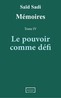 Le pouvoir comme défi, 1997-2007