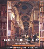 Les bibliothèques parisiennes, architecture et décors