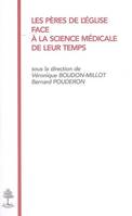 TH n°117 - Les Pères de l'Eglise face à la science médical de leur temps, [actes du 3e Colloque d'études patristiques, Paris, 9-11 septembre 2004]