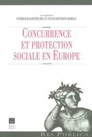 Concurrence et protection sociale en Europe