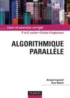 Algorithmique parallèle, cours et exercices corrigés