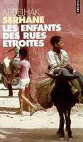 LES ENFANTS DES RUES ETROITES, roman