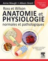 Ross et Wilson. Anatomie et physiologie normales et pathologiques