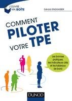 Comment piloter votre TPE - Les bonnes pratiques, les indicateurs clés et les tableaux de bord, Les bonnes pratiques, les indicateurs clés et les tableaux de bord