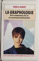 LA GRAPHOLOGIE de la connaissance de soi au recrutement professionnel, de la connaissance de soi au recrutement professionnel