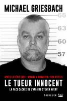 Le Tueur innocent, La face cachée de l'affaire Steven Avery