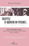 Trappes / St-Quentin-en-Yvelines :, une exception artistique ? - Avec sa pléiade de stars : Jamel, Omar Sy, les Black Blanc Beur, Shy'm, Anelka...