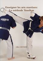 Enseigner les arts martiaux: La méthode Yoseikan