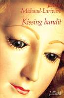 Kissing bandit, roman