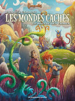 Les Mondes cachés T3