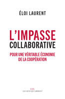 L'impasse collaborative, Pour une véritable économie de la coopération