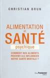 Alimentation et santé psychique - Comment nos aliments peuvent-ils influencer notre santé mentale ?, comment nos aliments peuvent-ils influencer notre santé mentale ?