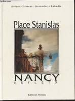 Place Stanislas : Nancy reflets, Nancy