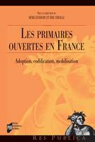 Les primaires ouvertes en France, Adoption, codification, mobilisation