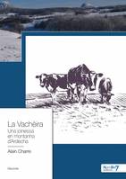 La Vachèira, Una joinessa en montanha d'Ardecha