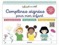 Comptines signées pour mon enfant, 10 comptines illustrées, 50 signes détaillés, 10 vidéos pour s'exercer