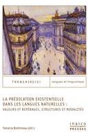 La prédication existentielle dans les langues naturelles, Valeurs et repérages, structures et modalités