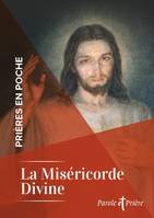 Prières en poche - La Miséricorde Divine, Avec sainte faustine