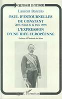 Paul d'Estournelles de Constant (Prix Nobel de Paix 1909), L'expression d'une idée européenne