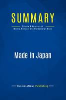 Summary: Made in Japan, Review and Analysis of Morita, Reingold and Shimomura's Book