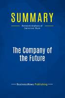 Summary: The Company of the Future, Review and Analysis of Cairncross' Book