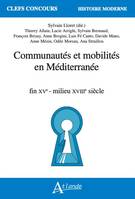 Communautés et mobilités en Méditerranée, fin XVe-milieu XVIIIe siècle