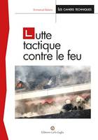 Lutte tactique contre le feu. 4e éd.