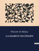 LA MAISON NUCINGEN, .