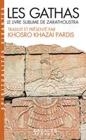 253, Les Gathas (Espaces Libres - Spiritualités Vivantes), Le livre sublime de Zarathoustra