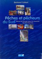 Pêches et pêcheurs du Sud, Nourrir les hommes, gérer les ressources des mers tropicales