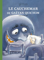 Le cauchemar de Gaëtan Quichon