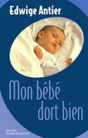 BEBE DORT BIEN (MON) NOUVELLE EDITION