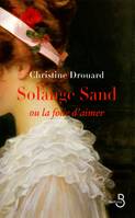 Solange Sand, ou la folie d'aimer