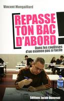 Repasse ton bac d'abord !, dans les coulisses d'un examen pas si facile