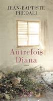 Autrefois Diana, roman