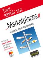 Tout savoir sur... MARKETPLACES, L'avenir du e-commerce