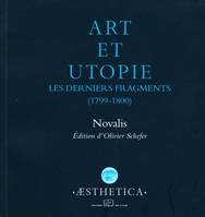 Art et utopie, Les derniers fragments (1799-1800)