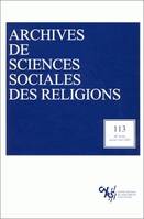 Archives de sciences sociales des religions, n° 113/janv.-mars 2001