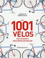 Les 1 001 vélos sur lesquels vous rêvez de rouler