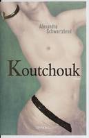 Koutchouk roman, roman