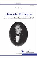 Hercule Florence, La découverte isolée de la photographie au Brésil