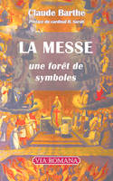 La messe : une forêt de symboles (poche)