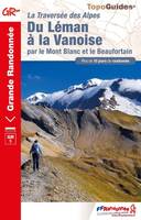Du Léman à la Vanoise, La Traversée des Alpes ; par le Mont Blanc et le Beaufortain